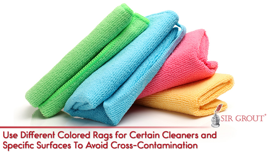 Try Matching the Color of Each Rag with the Color of the Bottle Use Different Color Rags for Each Surface to Avoid Contamination