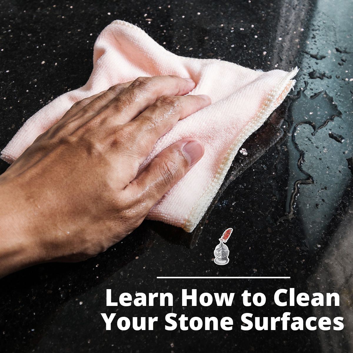 Protect Your Stone Countertops!